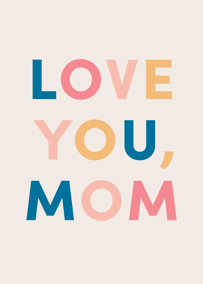 Love You Mom Multi Greeting Card U8