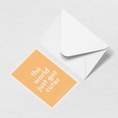 World Just Got Cuter Greeting Card Q2