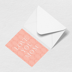 Love You Mom Greeting Card O9